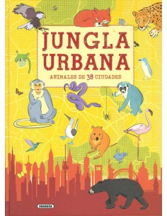 Jungla urbana: Animales de...